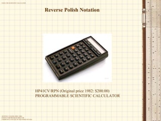Reverse Polish Notation HP41CV/RPN (Original price 1982: $200.00) PROGRAMMABLE SCIENTIFIC CALCULATOR 