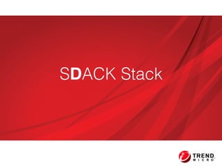 SDACK Stack
 
