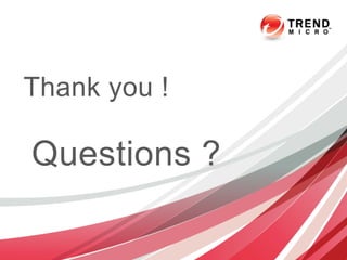 Questions ?
Thank you !
 