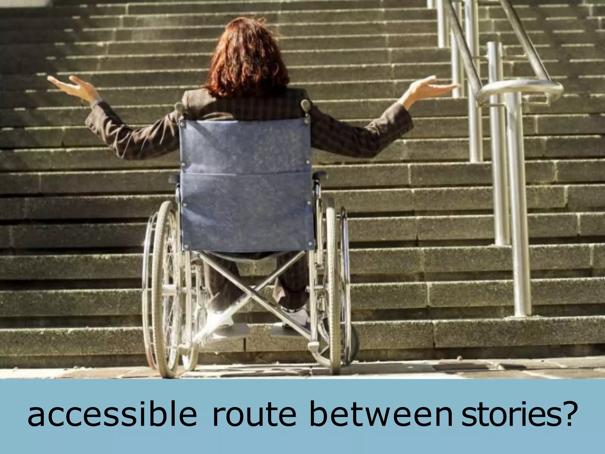 accessible route between stories?
 