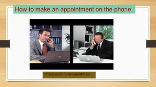 https://youtu.be/zmuRyKBn12w
How to make an appointment on the phone
 