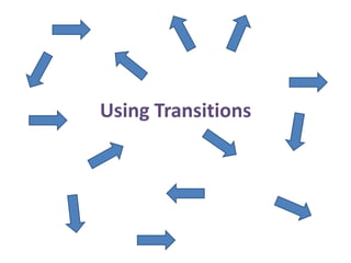Using Transitions
 