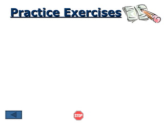 Practice Exercises
 