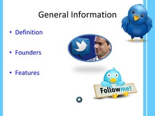 General Information Definition Founders Features 