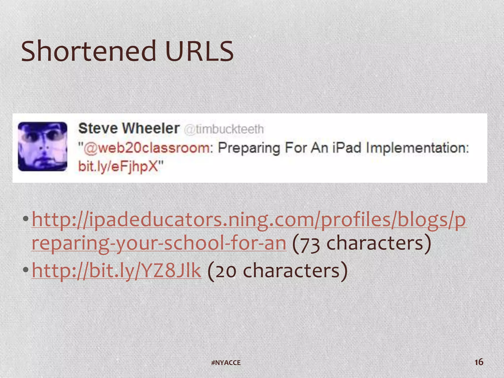 Shortening Links for your Tweets
16
You can use BitLy to shorten URL’s without creating an account
#VAILL
 