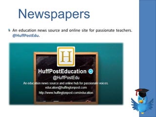Newspapers
An education news source and online site for passionate teachers.
@HuffPostEdu.
 