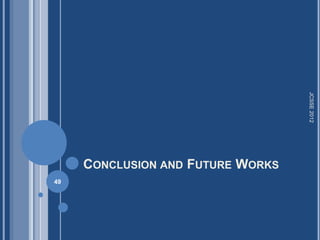 JCSSE 2012
     CONCLUSION AND FUTURE WORKS
49
 