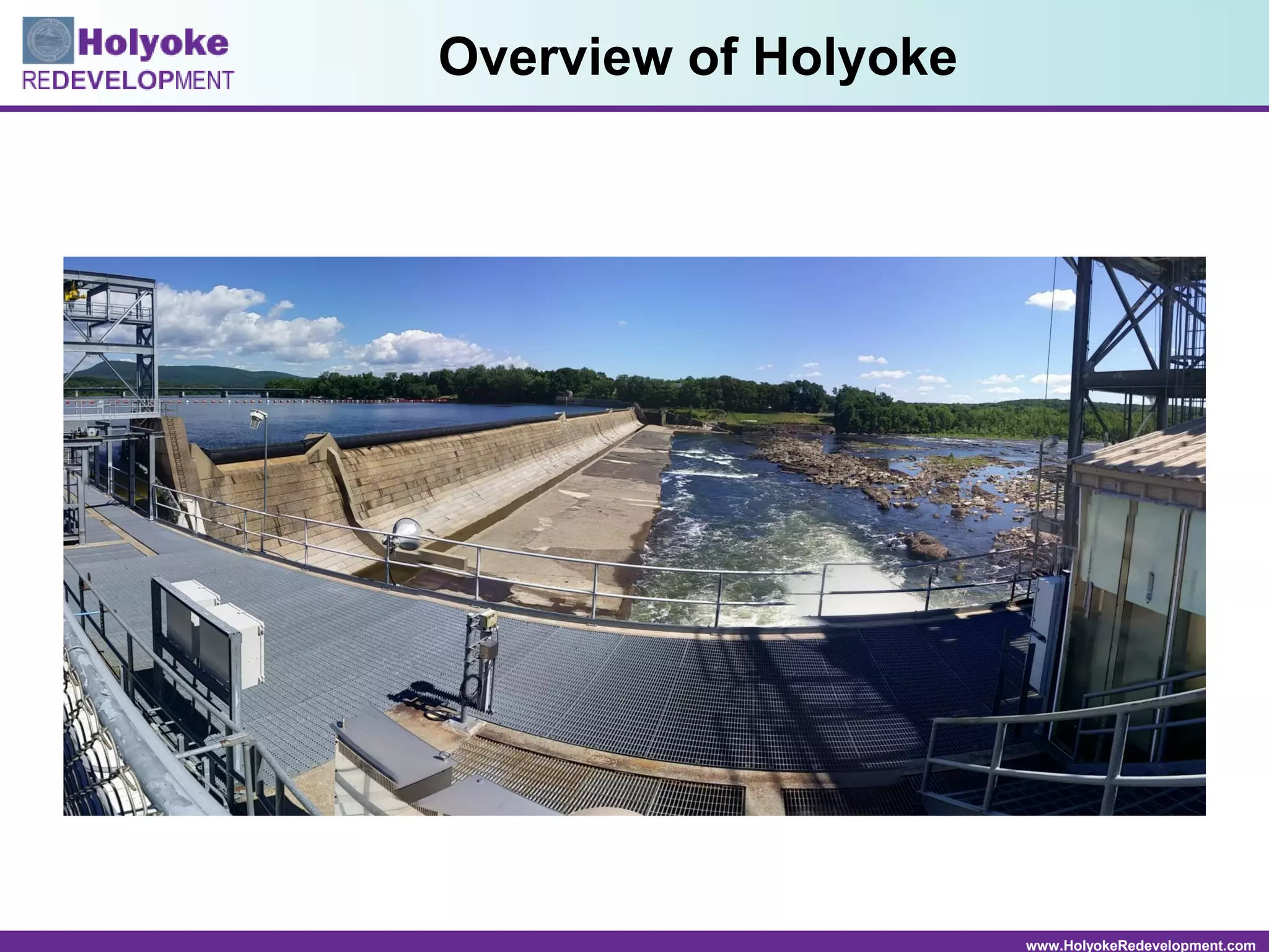 www.HolyokeRedevelopment.com
Overview of Holyoke
 
