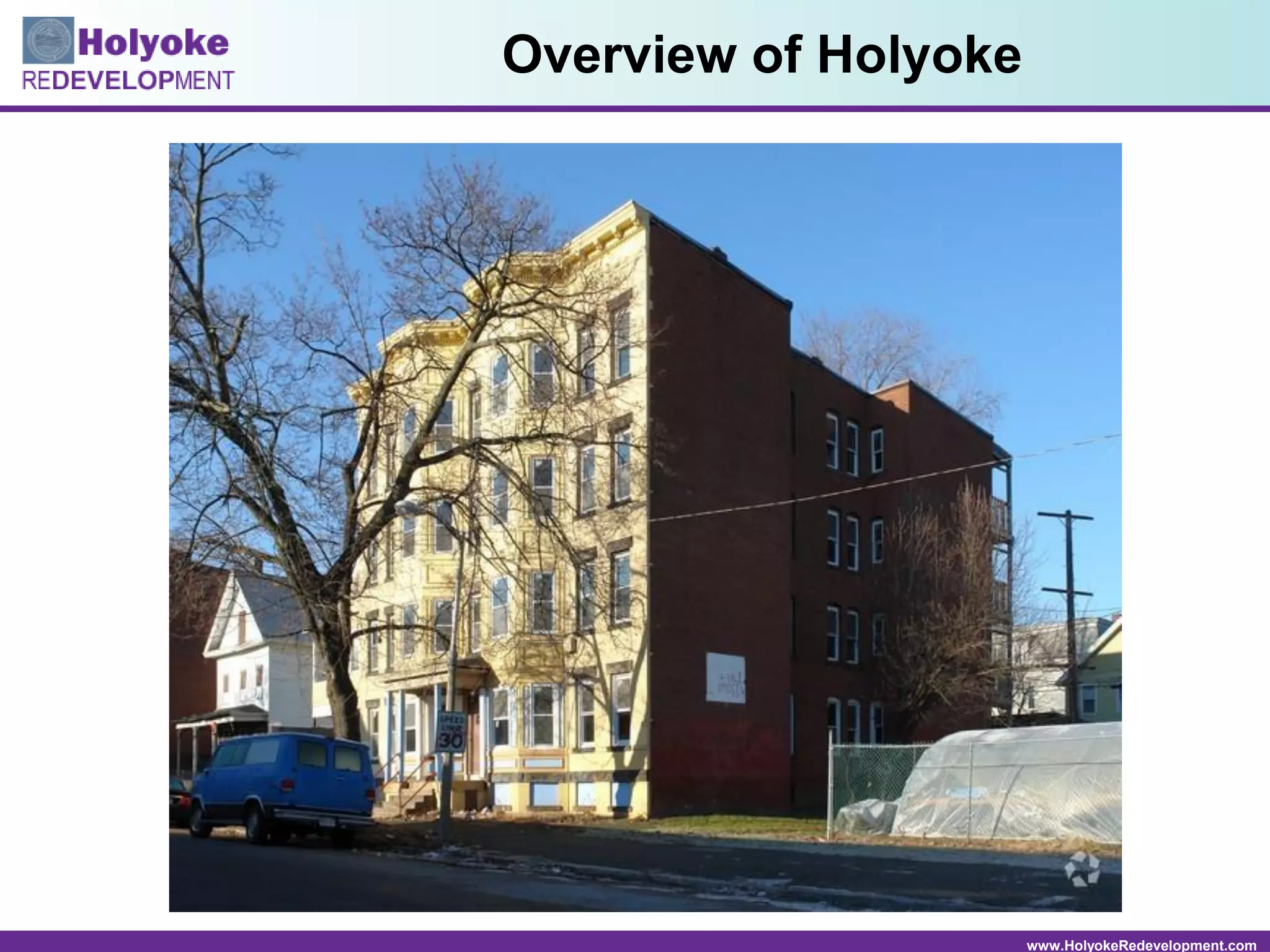 www.HolyokeRedevelopment.com
Overview of Holyoke
 