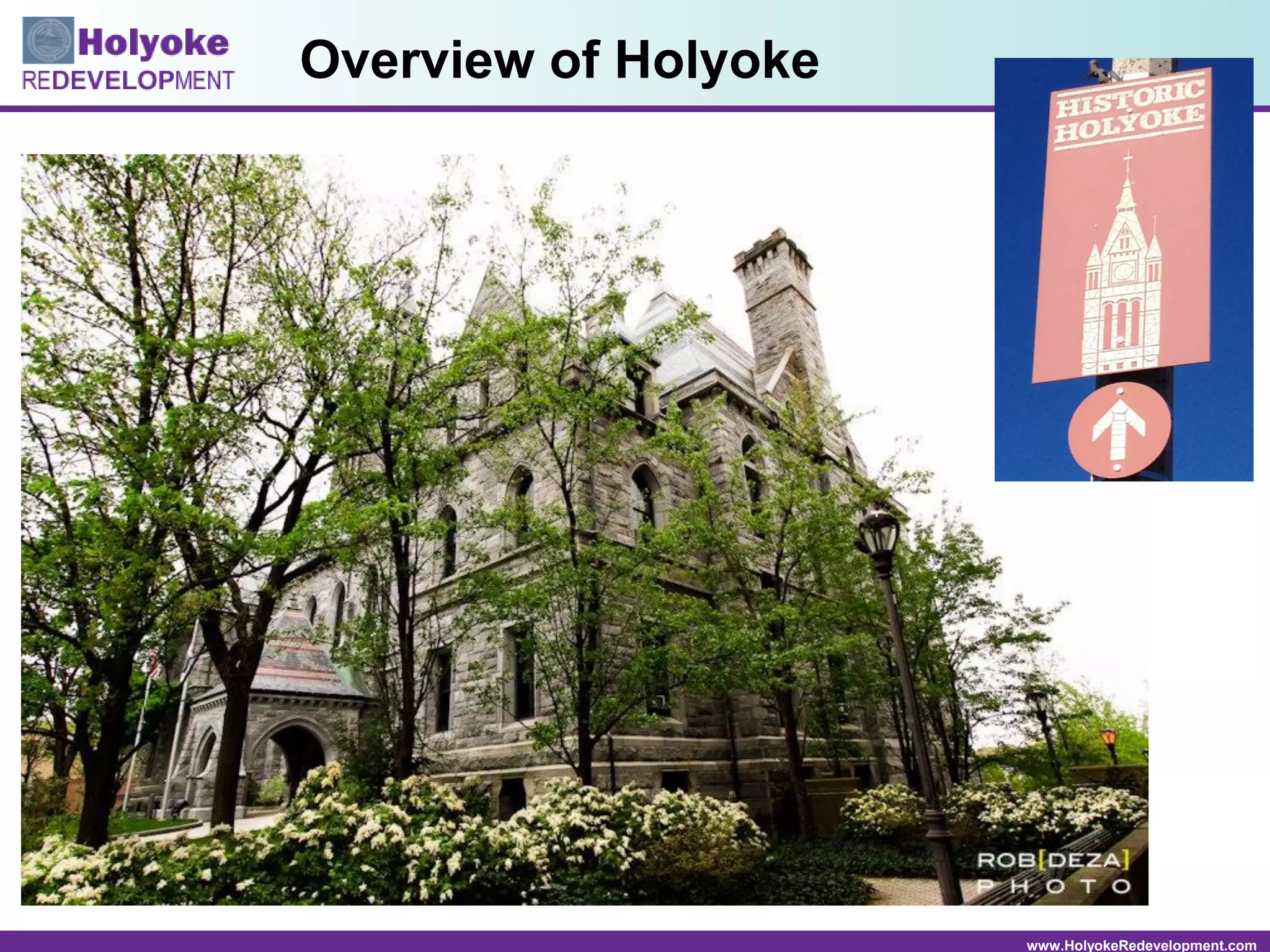 www.HolyokeRedevelopment.com
Overview of Holyoke
 