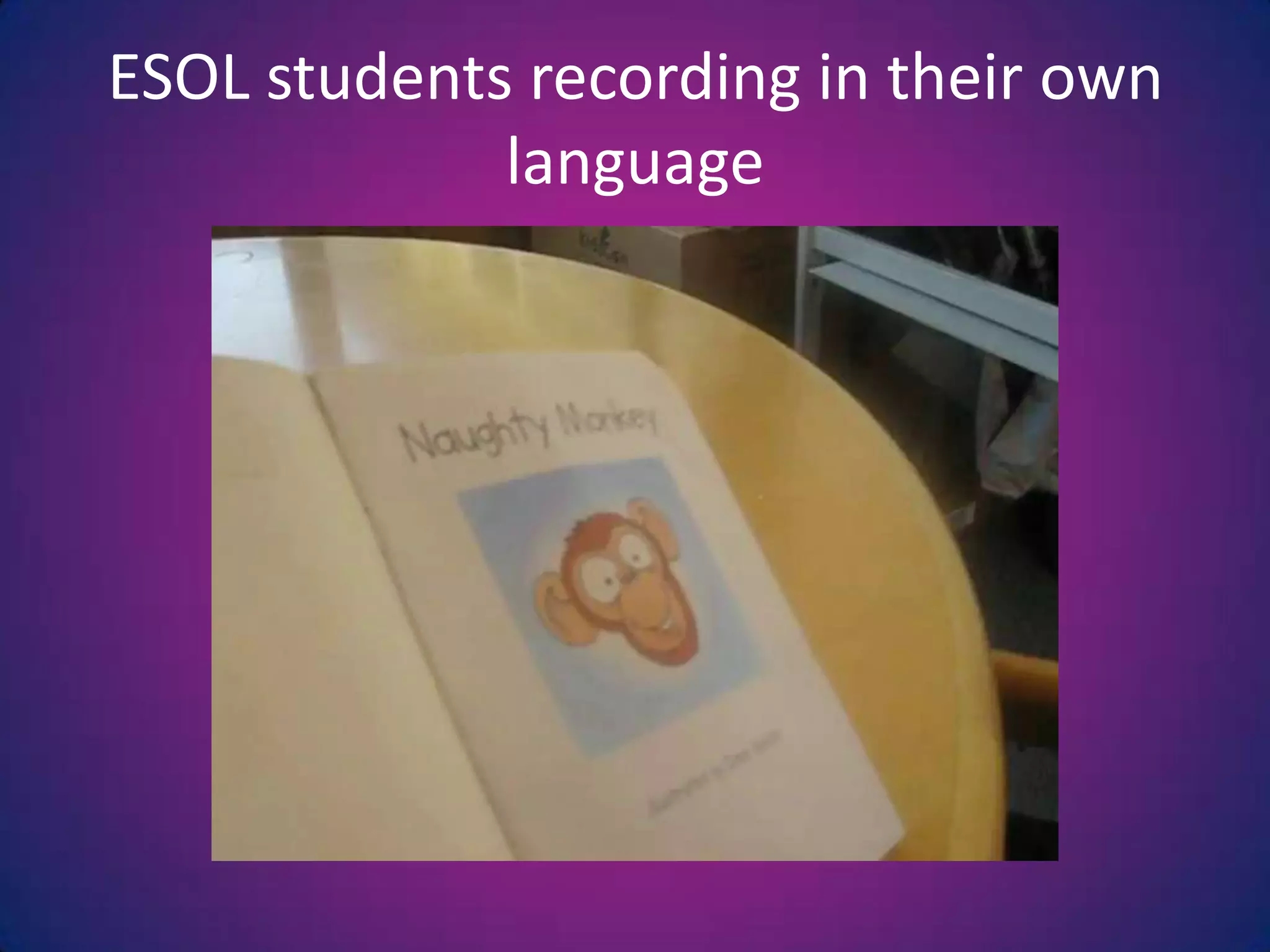 ESOL students recording in their own language