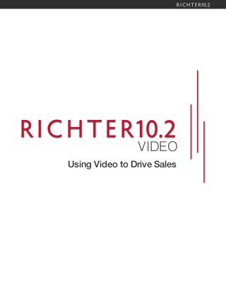 RI CHTER10.2
VIDEO
Using Video to Drive Sales
 