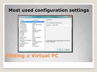 Using  Virtual  P C 2007