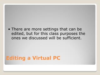 Using  Virtual  P C 2007