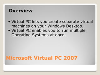 Using  Virtual  P C 2007