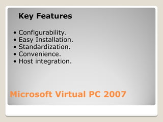 Using  Virtual  P C 2007