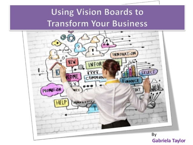 Using Vision Boards to Transform Your Business in 2015