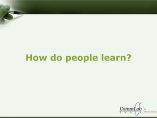 How do people learn?
 