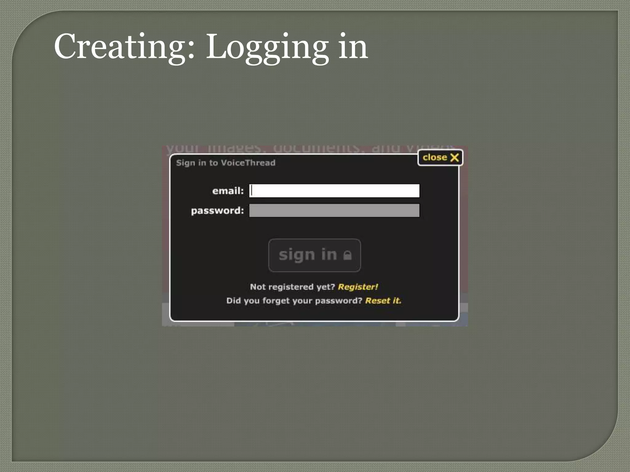 Creating: Logging in