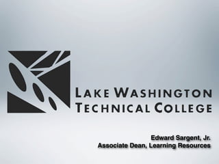 Edward Sargent, Jr.
Associate Dean, Learning Resources
 