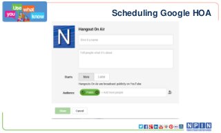 Scheduling Google HOA

 