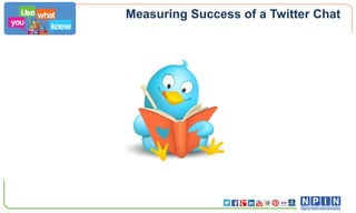 Measuring Success of a Twitter Chat

 