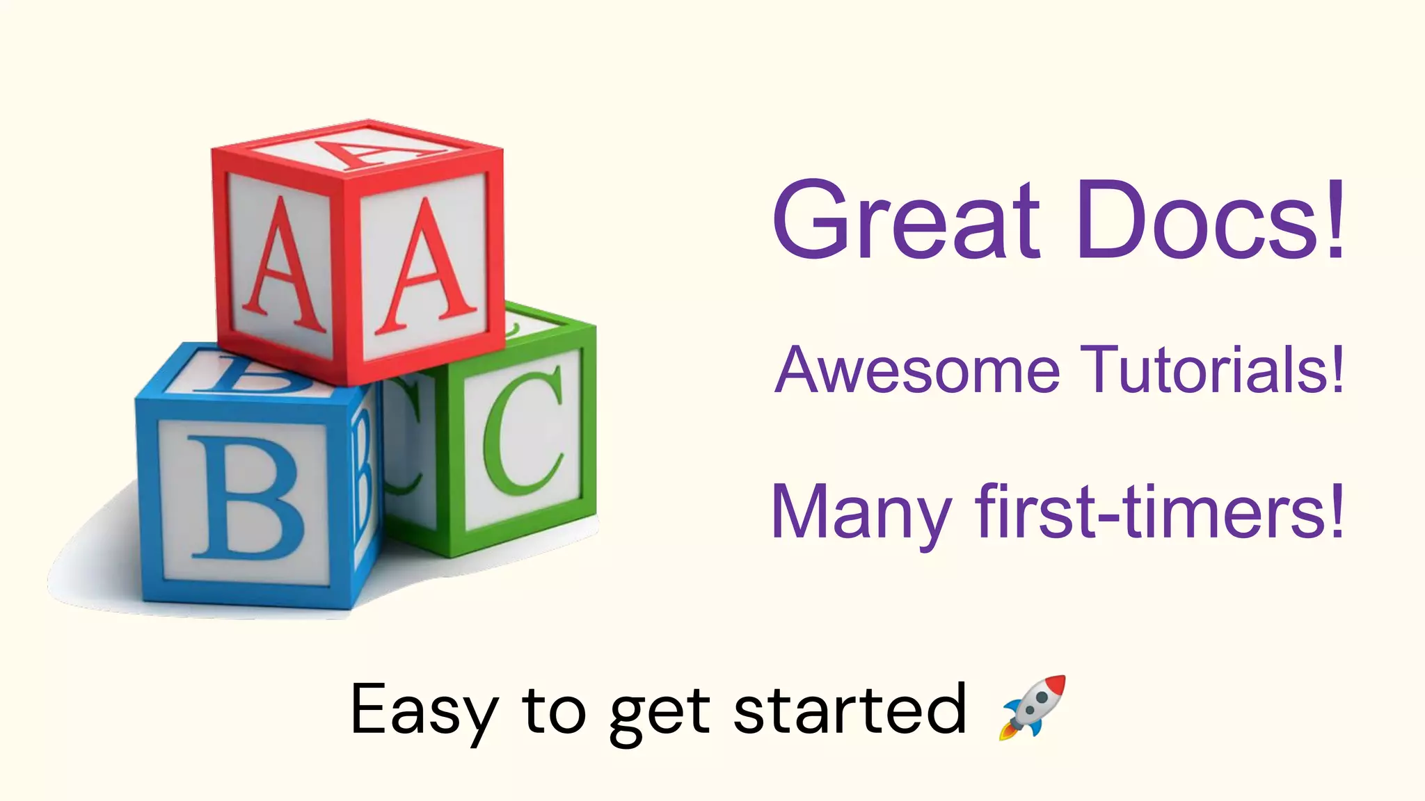 Easy to get started 🚀
 