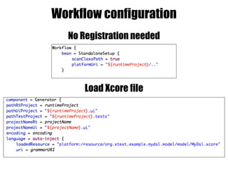 Load Xcore file
No Registration needed
Workflow configuration
 