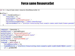 Force same ResourceSet
 