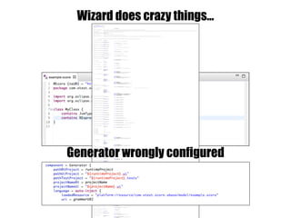 Wizard does crazy things…// automatically generated by Xtext
grammar org.xtext.example.mydsl.MyDsl with org.eclipse.xtext.common.Terminals
import "http://www.xtext.org/example/xbase"
import "http://www.eclipse.org/xtext/common/JavaVMTypes" as types
import "http://www.eclipse.org/xtext/xbase/Xbase" as xbase
import "http://www.eclipse.org/emf/2002/Ecore" as ecore
MyClass returns MyClass:
{MyClass}
'MyClass'
'{'
('ref' ref=JvmTypeReference)?
('body' body=XBlockExpression)?
'}';
JvmTypeReference returns types::JvmTypeReference:
JvmParameterizedTypeReference_Impl | JvmGenericArrayTypeReference | JvmWildcardTypeReference | JvmAnyTypeReference | JvmMultiTypeReference | JvmDelegateTypeReference | JvmSynonymTypeReference | JvmUnknownTypeReference | JvmInnerTypeReference;
XExpression returns xbase::XExpression:
XIfExpression | XSwitchExpression | XBlockExpression | XVariableDeclaration | XMemberFeatureCall | XFeatureCall | XConstructorCall | XBooleanLiteral | XNullLiteral | XNumberLiteral | XStringLiteral | XListLiteral | XSetLiteral | XClosure | XCastedExpression | XBinaryOperation | XUnaryOperation | XPostfixOperation | XForLoopExpression | XBasicForLoopExpression | XDoWhileExpression | XWhileExpression | XTypeLiteral | XInstanceOfExpression | XThrowExpression | XTryCatchFinallyExpression | XAssignment | XReturnExpression | XSynchronizedExpression;
JvmType returns types::JvmType:
JvmVoid | JvmPrimitiveType | JvmArrayType | JvmTypeParameter | JvmAnnotationType | JvmEnumerationType | JvmGenericType;
JvmTypeConstraint returns types::JvmTypeConstraint:
JvmUpperBound | JvmLowerBound;
JvmParameterizedTypeReference returns types::JvmParameterizedTypeReference:
JvmParameterizedTypeReference_Impl | JvmInnerTypeReference;
JvmMember returns types::JvmMember:
JvmAnnotationType | JvmEnumerationType | JvmEnumerationLiteral | JvmGenericType | JvmField_Impl | JvmConstructor | JvmOperation;
JvmAnnotationValue returns types::JvmAnnotationValue:
JvmIntAnnotationValue | JvmBooleanAnnotationValue | JvmByteAnnotationValue | JvmShortAnnotationValue | JvmLongAnnotationValue | JvmDoubleAnnotationValue | JvmFloatAnnotationValue | JvmCharAnnotationValue | JvmStringAnnotationValue | JvmTypeAnnotationValue | JvmAnnotationAnnotationValue | JvmEnumAnnotationValue | JvmCustomAnnotationValue;
JvmIdentifiableElement returns types::JvmIdentifiableElement:
JvmVoid | JvmPrimitiveType | JvmArrayType | JvmTypeParameter | JvmAnnotationType | JvmEnumerationType | JvmEnumerationLiteral | JvmGenericType | JvmField_Impl | JvmConstructor | JvmOperation | JvmFormalParameter;
XBlockExpression returns xbase::XBlockExpression:
{xbase::XBlockExpression}
'XBlockExpression'
'{'
('expressions' '{' expressions+=XExpression ( "," expressions+=XExpression)* '}' )?
'}';
JvmParameterizedTypeReference_Impl returns types::JvmParameterizedTypeReference:
{types::JvmParameterizedTypeReference}
'JvmParameterizedTypeReference'
'{'
('type' type=[types::JvmType|EString])?
('arguments' '{' arguments+=JvmTypeReference ( "," arguments+=JvmTypeReference)* '}' )?
'}';
JvmGenericArrayTypeReference returns types::JvmGenericArrayTypeReference:
{types::JvmGenericArrayTypeReference}
'JvmGenericArrayTypeReference'
'{'
('componentType' componentType=JvmTypeReference)?
'}';
JvmWildcardTypeReference returns types::JvmWildcardTypeReference:
{types::JvmWildcardTypeReference}
'JvmWildcardTypeReference'
'{'
('constraints' '{' constraints+=JvmTypeConstraint ( "," constraints+=JvmTypeConstraint)* '}' )?
'}';
JvmAnyTypeReference returns types::JvmAnyTypeReference:
{types::JvmAnyTypeReference}
'JvmAnyTypeReference'
'{'
('type' type=[types::JvmType|EString])?
'}';
JvmMultiTypeReference returns types::JvmMultiTypeReference:
{types::JvmMultiTypeReference}
'JvmMultiTypeReference'
'{'
('type' type=[types::JvmType|EString])?
('references' '{' references+=JvmTypeReference ( "," references+=JvmTypeReference)* '}' )?
'}';
JvmDelegateTypeReference returns types::JvmDelegateTypeReference:
{types::JvmDelegateTypeReference}
'JvmDelegateTypeReference'
'{'
('delegate' delegate=[types::JvmTypeReference|EString])?
'}';
JvmSynonymTypeReference returns types::JvmSynonymTypeReference:
{types::JvmSynonymTypeReference}
'JvmSynonymTypeReference'
'{'
('type' type=[types::JvmType|EString])?
('references' '{' references+=JvmTypeReference ( "," references+=JvmTypeReference)* '}' )?
'}';
JvmUnknownTypeReference returns types::JvmUnknownTypeReference:
{types::JvmUnknownTypeReference}
'JvmUnknownTypeReference'
;
JvmInnerTypeReference returns types::JvmInnerTypeReference:
{types::JvmInnerTypeReference}
'JvmInnerTypeReference'
'{'
('type' type=[types::JvmType|EString])?
('arguments' '{' arguments+=JvmTypeReference ( "," arguments+=JvmTypeReference)* '}' )?
('outer' outer=JvmParameterizedTypeReference)?
'}';
JvmVoid returns types::JvmVoid:
{types::JvmVoid}
'JvmVoid'
;
JvmPrimitiveType returns types::JvmPrimitiveType:
{types::JvmPrimitiveType}
'JvmPrimitiveType'
'{'
('simpleName' simpleName=EString)?
('arrayType' arrayType=JvmArrayType)?
'}';
JvmArrayType returns types::JvmArrayType:
{types::JvmArrayType}
'JvmArrayType'
'{'
('arrayType' arrayType=JvmArrayType)?
'}';
JvmTypeParameter returns types::JvmTypeParameter:
{types::JvmTypeParameter}
'JvmTypeParameter'
name=EString
'{'
('arrayType' arrayType=JvmArrayType)?
('constraints' '{' constraints+=JvmTypeConstraint ( "," constraints+=JvmTypeConstraint)* '}' )?
'}';
JvmAnnotationType returns types::JvmAnnotationType:
{types::JvmAnnotationType}
(deprecated?='deprecated')?
(abstract?='abstract')?
(static?='static')?
(final?='final')?
'JvmAnnotationType'
'{'
('visibility' visibility=JvmVisibility)?
('simpleName' simpleName=EString)?
('packageName' packageName=EString)?
('annotations' '{' annotations+=JvmAnnotationReference ( "," annotations+=JvmAnnotationReference)* '}' )?
('arrayType' arrayType=JvmArrayType)?
('superTypes' '{' superTypes+=JvmTypeReference ( "," superTypes+=JvmTypeReference)* '}' )?
('members' '{' members+=JvmMember ( "," members+=JvmMember)* '}' )?
'}';
JvmEnumerationType returns types::JvmEnumerationType:
{types::JvmEnumerationType}
(deprecated?='deprecated')?
(abstract?='abstract')?
(static?='static')?
(final?='final')?
'JvmEnumerationType'
'{'
('visibility' visibility=JvmVisibility)?
('simpleName' simpleName=EString)?
('packageName' packageName=EString)?
('annotations' '{' annotations+=JvmAnnotationReference ( "," annotations+=JvmAnnotationReference)* '}' )?
('arrayType' arrayType=JvmArrayType)?
('superTypes' '{' superTypes+=JvmTypeReference ( "," superTypes+=JvmTypeReference)* '}' )?
('members' '{' members+=JvmMember ( "," members+=JvmMember)* '}' )?
'}';
JvmGenericType returns types::JvmGenericType:
{types::JvmGenericType}
(deprecated?='deprecated')?
(abstract?='abstract')?
(static?='static')?
(final?='final')?
(interface?='interface')?
(strictFloatingPoint?='strictFloatingPoint')?
(anonymous?='anonymous')?
'JvmGenericType'
'{'
('visibility' visibility=JvmVisibility)?
('simpleName' simpleName=EString)?
('packageName' packageName=EString)?
('annotations' '{' annotations+=JvmAnnotationReference ( "," annotations+=JvmAnnotationReference)* '}' )?
('arrayType' arrayType=JvmArrayType)?
('superTypes' '{' superTypes+=JvmTypeReference ( "," superTypes+=JvmTypeReference)* '}' )?
('members' '{' members+=JvmMember ( "," members+=JvmMember)* '}' )?
('typeParameters' '{' typeParameters+=JvmTypeParameter ( "," typeParameters+=JvmTypeParameter)* '}' )?
'}';
EString returns ecore::EString:
STRING | ID;
JvmAnnotationReference returns types::JvmAnnotationReference:
{types::JvmAnnotationReference}
'JvmAnnotationReference'
'{'
('annotation' annotation=[types::JvmAnnotationType|EString])?
('explicitValues' '{' explicitValues+=JvmAnnotationValue ( "," explicitValues+=JvmAnnotationValue)* '}' )?
'}';
enum JvmVisibility returns types::JvmVisibility:
DEFAULT = 'DEFAULT' | PRIVATE = 'PRIVATE' | PROTECTED = 'PROTECTED' | PUBLIC = 'PUBLIC';
EBoolean returns ecore::EBoolean:
'true' | 'false';
JvmOperation returns types::JvmOperation:
{types::JvmOperation}
(deprecated?='deprecated')?
(varArgs?='varArgs')?
(static?='static')?
(final?='final')?
(abstract?='abstract')?
(synchronized?='synchronized')?
(default?='default')?
(native?='native')?
(strictFloatingPoint?='strictFloatingPoint')?
'JvmOperation'
'{'
('visibility' visibility=JvmVisibility)?
('simpleName' simpleName=EString)?
('annotations' '{' annotations+=JvmAnnotationReference ( "," annotations+=JvmAnnotationReference)* '}' )?
('localClasses' '{' localClasses+=JvmGenericType ( "," localClasses+=JvmGenericType)* '}' )?
('typeParameters' '{' typeParameters+=JvmTypeParameter ( "," typeParameters+=JvmTypeParameter)* '}' )?
('parameters' '{' parameters+=JvmFormalParameter ( "," parameters+=JvmFormalParameter)* '}' )?
('exceptions' '{' exceptions+=JvmTypeReference ( "," exceptions+=JvmTypeReference)* '}' )?
('returnType' returnType=JvmTypeReference)?
('defaultValue' defaultValue=JvmAnnotationValue)?
'}';
JvmIntAnnotationValue returns types::JvmIntAnnotationValue:
{types::JvmIntAnnotationValue}
'JvmIntAnnotationValue'
'{'
('values' '{' values+=EInt ( "," values+=EInt)* '}' )?
('operation' operation=[types::JvmOperation|EString])?
'}';
JvmBooleanAnnotationValue returns types::JvmBooleanAnnotationValue:
{types::JvmBooleanAnnotationValue}
'JvmBooleanAnnotationValue'
'{'
('values' '{' values+=EBoolean ( "," values+=EBoolean)* '}' )?
('operation' operation=[types::JvmOperation|EString])?
'}';
JvmByteAnnotationValue returns types::JvmByteAnnotationValue:
{types::JvmByteAnnotationValue}
'JvmByteAnnotationValue'
'{'
('values' '{' values+=EByte ( "," values+=EByte)* '}' )?
('operation' operation=[types::JvmOperation|EString])?
'}';
JvmShortAnnotationValue returns types::JvmShortAnnotationValue:
{types::JvmShortAnnotationValue}
'JvmShortAnnotationValue'
'{'
('values' '{' values+=EShort ( "," values+=EShort)* '}' )?
('operation' operation=[types::JvmOperation|EString])?
'}';
JvmLongAnnotationValue returns types::JvmLongAnnotationValue:
{types::JvmLongAnnotationValue}
'JvmLongAnnotationValue'
'{'
('values' '{' values+=ELong ( "," values+=ELong)* '}' )?
('operation' operation=[types::JvmOperation|EString])?
'}';
JvmDoubleAnnotationValue returns types::JvmDoubleAnnotationValue:
{types::JvmDoubleAnnotationValue}
'JvmDoubleAnnotationValue'
'{'
('values' '{' values+=EDouble ( "," values+=EDouble)* '}' )?
('operation' operation=[types::JvmOperation|EString])?
'}';
JvmFloatAnnotationValue returns types::JvmFloatAnnotationValue:
{types::JvmFloatAnnotationValue}
'JvmFloatAnnotationValue'
'{'
('values' '{' values+=EFloat ( "," values+=EFloat)* '}' )?
('operation' operation=[types::JvmOperation|EString])?
'}';
JvmCharAnnotationValue returns types::JvmCharAnnotationValue:
{types::JvmCharAnnotationValue}
'JvmCharAnnotationValue'
'{'
('values' '{' values+=EChar ( "," values+=EChar)* '}' )?
('operation' operation=[types::JvmOperation|EString])?
'}';
JvmStringAnnotationValue returns types::JvmStringAnnotationValue:
{types::JvmStringAnnotationValue}
'JvmStringAnnotationValue'
'{'
('values' '{' values+=EString ( "," values+=EString)* '}' )?
('operation' operation=[types::JvmOperation|EString])?
'}';
JvmTypeAnnotationValue returns types::JvmTypeAnnotationValue:
{types::JvmTypeAnnotationValue}
'JvmTypeAnnotationValue'
'{'
('operation' operation=[types::JvmOperation|EString])?
('values' '{' values+=JvmTypeReference ( "," values+=JvmTypeReference)* '}' )?
'}';
JvmAnnotationAnnotationValue returns types::JvmAnnotationAnnotationValue:
{types::JvmAnnotationAnnotationValue}
'JvmAnnotationAnnotationValue'
'{'
('operation' operation=[types::JvmOperation|EString])?
('values' '{' values+=JvmAnnotationReference ( "," values+=JvmAnnotationReference)* '}' )?
'}';
JvmEnumAnnotationValue returns types::JvmEnumAnnotationValue:
{types::JvmEnumAnnotationValue}
'JvmEnumAnnotationValue'
'{'
('operation' operation=[types::JvmOperation|EString])?
('values' '(' values+=[types::JvmEnumerationLiteral|EString] ( "," values+=[types::JvmEnumerationLiteral|EString])* ')' )?
'}';
JvmCustomAnnotationValue returns types::JvmCustomAnnotationValue:
{types::JvmCustomAnnotationValue}
'JvmCustomAnnotationValue'
'{'
('operation' operation=[types::JvmOperation|EString])?
('values' '(' values+=[ecore::EObject|EString] ( "," values+=[ecore::EObject|EString])* ')' )?
'}';
JvmFormalParameter returns types::JvmFormalParameter:
{types::JvmFormalParameter}
'JvmFormalParameter'
name=EString
'{'
('annotations' '{' annotations+=JvmAnnotationReference ( "," annotations+=JvmAnnotationReference)* '}' )?
('parameterType' parameterType=JvmTypeReference)?
'}';
EInt returns ecore::EInt:
'-'? INT;
EByte returns ecore::EByte:
'-'? INT;
EShort returns ecore::EShort:
'-'? INT;
ELong returns ecore::ELong:
'-'? INT;
EDouble returns ecore::EDouble:
'-'? INT? '.' INT (('E'|'e') '-'? INT)?;
EFloat returns ecore::EFloat:
'-'? INT? '.' INT (('E'|'e') '-'? INT)?;
EChar returns ecore::EChar:
'-'? INT;
JvmEnumerationLiteral returns types::JvmEnumerationLiteral:
{types::JvmEnumerationLiteral}
(deprecated?='deprecated')?
(static?='static')?
(final?='final')?
(volatile?='volatile')?
(transient?='transient')?
(constant?='constant')?
'JvmEnumerationLiteral'
'{'
('visibility' visibility=JvmVisibility)?
('simpleName' simpleName=EString)?
('constantValue' constantValue=EJavaObject)?
('annotations' '{' annotations+=JvmAnnotationReference ( "," annotations+=JvmAnnotationReference)* '}' )?
('localClasses' '{' localClasses+=JvmGenericType ( "," localClasses+=JvmGenericType)* '}' )?
('type' type=JvmTypeReference)?
'}';
EJavaObject returns ecore::EJavaObject:
'EJavaObject' /* TODO: implement this rule and an appropriate IValueConverter */;
EObject returns ecore::EObject:
{ecore::EObject}
'EObject'
;
JvmField_Impl returns types::JvmField:
{types::JvmField}
(deprecated?='deprecated')?
(static?='static')?
(final?='final')?
(volatile?='volatile')?
(transient?='transient')?
(constant?='constant')?
'JvmField'
'{'
('visibility' visibility=JvmVisibility)?
('simpleName' simpleName=EString)?
('constantValue' constantValue=EJavaObject)?
('annotations' '{' annotations+=JvmAnnotationReference ( "," annotations+=JvmAnnotationReference)* '}' )?
('localClasses' '{' localClasses+=JvmGenericType ( "," localClasses+=JvmGenericType)* '}' )?
('type' type=JvmTypeReference)?
'}';
JvmConstructor returns types::JvmConstructor:
{types::JvmConstructor}
(deprecated?='deprecated')?
(varArgs?='varArgs')?
'JvmConstructor'
'{'
('visibility' visibility=JvmVisibility)?
('simpleName' simpleName=EString)?
('annotations' '{' annotations+=JvmAnnotationReference ( "," annotations+=JvmAnnotationReference)* '}' )?
('localClasses' '{' localClasses+=JvmGenericType ( "," localClasses+=JvmGenericType)* '}' )?
('typeParameters' '{' typeParameters+=JvmTypeParameter ( "," typeParameters+=JvmTypeParameter)* '}' )?
('parameters' '{' parameters+=JvmFormalParameter ( "," parameters+=JvmFormalParameter)* '}' )?
('exceptions' '{' exceptions+=JvmTypeReference ( "," exceptions+=JvmTypeReference)* '}' )?
'}';
JvmUpperBound returns types::JvmUpperBound:
{types::JvmUpperBound}
'JvmUpperBound'
'{'
('typeReference' typeReference=JvmTypeReference)?
'}';
JvmLowerBound returns types::JvmLowerBound:
{types::JvmLowerBound}
'JvmLowerBound'
'{'
('typeReference' typeReference=JvmTypeReference)?
'}';
XIfExpression returns xbase::XIfExpression:
{xbase::XIfExpression}
'XIfExpression'
'{'
('if' if=XExpression)?
('then' then=XExpression)?
('else' else=XExpression)?
'}';
XSwitchExpression returns xbase::XSwitchExpression:
{xbase::XSwitchExpression}
'XSwitchExpression'
'{'
('switch' switch=XExpression)?
('cases' '{' cases+=XCasePart ( "," cases+=XCasePart)* '}' )?
('default' default=XExpression)?
('declaredParam' declaredParam=JvmFormalParameter)?
'}';
XVariableDeclaration returns xbase::XVariableDeclaration:
{xbase::XVariableDeclaration}
(writeable?='writeable')?
'XVariableDeclaration'
name=EString
'{'
('type' type=JvmTypeReference)?
('right' right=XExpression)?
'}';
XMemberFeatureCall returns xbase::XMemberFeatureCall:
{xbase::XMemberFeatureCall}
(explicitOperationCall?='explicitOperationCall')?
(explicitStatic?='explicitStatic')?
(nullSafe?='nullSafe')?
'XMemberFeatureCall'
'{'
('feature' feature=[types::JvmIdentifiableElement|EString])?
('typeArguments' '{' typeArguments+=JvmTypeReference ( "," typeArguments+=JvmTypeReference)* '}' )?
('memberCallTarget' memberCallTarget=XExpression)?
('memberCallArguments' '{' memberCallArguments+=XExpression ( "," memberCallArguments+=XExpression)* '}' )?
'}';
XFeatureCall returns xbase::XFeatureCall:
{xbase::XFeatureCall}
(explicitOperationCall?='explicitOperationCall')?
'XFeatureCall'
'{'
('feature' feature=[types::JvmIdentifiableElement|EString])?
('typeArguments' '{' typeArguments+=JvmTypeReference ( "," typeArguments+=JvmTypeReference)* '}' )?
('featureCallArguments' '{' featureCallArguments+=XExpression ( "," featureCallArguments+=XExpression)* '}' )?
'}';
XConstructorCall returns xbase::XConstructorCall:
{xbase::XConstructorCall}
(explicitConstructorCall?='explicitConstructorCall')?
'XConstructorCall'
'{'
('constructor' constructor=[types::JvmConstructor|EString])?
('arguments' '{' arguments+=XExpression ( "," arguments+=XExpression)* '}' )?
('typeArguments' '{' typeArguments+=JvmTypeReference ( "," typeArguments+=JvmTypeReference)* '}' )?
'}';
XBooleanLiteral returns xbase::XBooleanLiteral:
{xbase::XBooleanLiteral}
(isTrue?='isTrue')?
'XBooleanLiteral'
;
XNullLiteral returns xbase::XNullLiteral:
{xbase::XNullLiteral}
'XNullLiteral'
;
XNumberLiteral returns xbase::XNumberLiteral:
{xbase::XNumberLiteral}
'XNumberLiteral'
'{'
('value' value=EString)?
'}';
XStringLiteral returns xbase::XStringLiteral:
{xbase::XStringLiteral}
'XStringLiteral'
'{'
('value' value=EString)?
'}';
XListLiteral returns xbase::XListLiteral:
{xbase::XListLiteral}
'XListLiteral'
'{'
('elements' '{' elements+=XExpression ( "," elements+=XExpression)* '}' )?
'}';
XSetLiteral returns xbase::XSetLiteral:
{xbase::XSetLiteral}
'XSetLiteral'
'{'
('elements' '{' elements+=XExpression ( "," elements+=XExpression)* '}' )?
'}';
XClosure returns xbase::XClosure:
{xbase::XClosure}
(explicitSyntax?='explicitSyntax')?
'XClosure'
'{'
('declaredFormalParameters' '{' declaredFormalParameters+=JvmFormalParameter ( "," declaredFormalParameters+=JvmFormalParameter)* '}' )?
('expression' expression=XExpression)?
'}';
XCastedExpression returns xbase::XCastedExpression:
{xbase::XCastedExpression}
'XCastedExpression'
'{'
('type' type=JvmTypeReference)?
('target' target=XExpression)?
'}';
XBinaryOperation returns xbase::XBinaryOperation:
{xbase::XBinaryOperation}
(reassignFirstArgument?='reassignFirstArgument')?
'XBinaryOperation'
'{'
('feature' feature=[types::JvmIdentifiableElement|EString])?
('typeArguments' '{' typeArguments+=JvmTypeReference ( "," typeArguments+=JvmTypeReference)* '}' )?
('leftOperand' leftOperand=XExpression)?
('rightOperand' rightOperand=XExpression)?
'}';
XUnaryOperation returns xbase::XUnaryOperation:
{xbase::XUnaryOperation}
'XUnaryOperation'
'{'
('feature' feature=[types::JvmIdentifiableElement|EString])?
('typeArguments' '{' typeArguments+=JvmTypeReference ( "," typeArguments+=JvmTypeReference)* '}' )?
('operand' operand=XExpression)?
'}';
XPostfixOperation returns xbase::XPostfixOperation:
{xbase::XPostfixOperation}
'XPostfixOperation'
'{'
('feature' feature=[types::JvmIdentifiableElement|EString])?
('typeArguments' '{' typeArguments+=JvmTypeReference ( "," typeArguments+=JvmTypeReference)* '}' )?
('operand' operand=XExpression)?
'}';
XForLoopExpression returns xbase::XForLoopExpression:
{xbase::XForLoopExpression}
'XForLoopExpression'
'{'
('forExpression' forExpression=XExpression)?
('eachExpression' eachExpression=XExpression)?
('declaredParam' declaredParam=JvmFormalParameter)?
'}';
XBasicForLoopExpression returns xbase::XBasicForLoopExpression:
{xbase::XBasicForLoopExpression}
'XBasicForLoopExpression'
'{'
('expression' expression=XExpression)?
('eachExpression' eachExpression=XExpression)?
('initExpressions' '{' initExpressions+=XExpression ( "," initExpressions+=XExpression)* '}' )?
('updateExpressions' '{' updateExpressions+=XExpression ( "," updateExpressions+=XExpression)* '}' )?
'}';
XDoWhileExpression returns xbase::XDoWhileExpression:
{xbase::XDoWhileExpression}
'XDoWhileExpression'
'{'
('predicate' predicate=XExpression)?
('body' body=XExpression)?
'}';
XWhileExpression returns xbase::XWhileExpression:
{xbase::XWhileExpression}
'XWhileExpression'
'{'
('predicate' predicate=XExpression)?
('body' body=XExpression)?
'}';
XTypeLiteral returns xbase::XTypeLiteral:
'XTypeLiteral'
'{'
('arrayDimensions' '{' arrayDimensions+=EString ( "," arrayDimensions+=EString)* '}' )?
'type' type=[types::JvmType|EString]
'}';
XInstanceOfExpression returns xbase::XInstanceOfExpression:
'XInstanceOfExpression'
'{'
'type' type=JvmTypeReference
'expression' expression=XExpression
'}';
XThrowExpression returns xbase::XThrowExpression:
{xbase::XThrowExpression}
'XThrowExpression'
'{'
('expression' expression=XExpression)?
'}';
XTryCatchFinallyExpression returns xbase::XTryCatchFinallyExpression:
{xbase::XTryCatchFinallyExpression}
'XTryCatchFinallyExpression'
'{'
('expression' expression=XExpression)?
('finallyExpression' finallyExpression=XExpression)?
('catchClauses' '{' catchClauses+=XCatchClause ( "," catchClauses+=XCatchClause)* '}' )?
'}';
XAssignment returns xbase::XAssignment:
{xbase::XAssignment}
(explicitStatic?='explicitStatic')?
'XAssignment'
'{'
('feature' feature=[types::JvmIdentifiableElement|EString])?
('typeArguments' '{' typeArguments+=JvmTypeReference ( "," typeArguments+=JvmTypeReference)* '}' )?
('assignable' assignable=XExpression)?
('value' value=XExpression)?
'}';
Generator wrongly configured
 