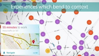 Experiences which bend to context
 