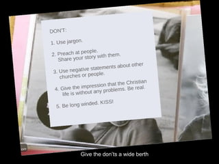 Give the don’ts a wide berth 