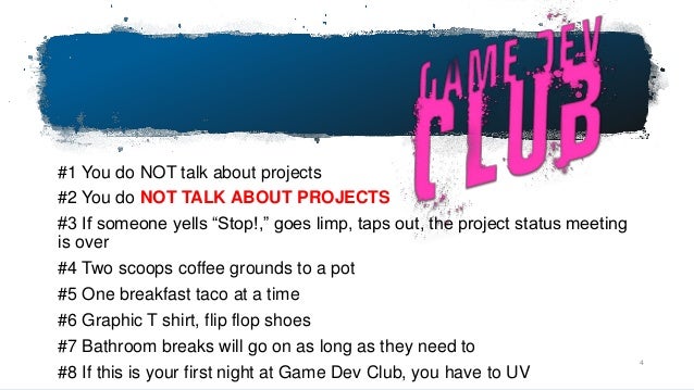 Click to edit Master title style
4
#1 You do NOT talk about projects
#2 You do NOT TALK ABOUT PROJECTS
#3 If someone yells...