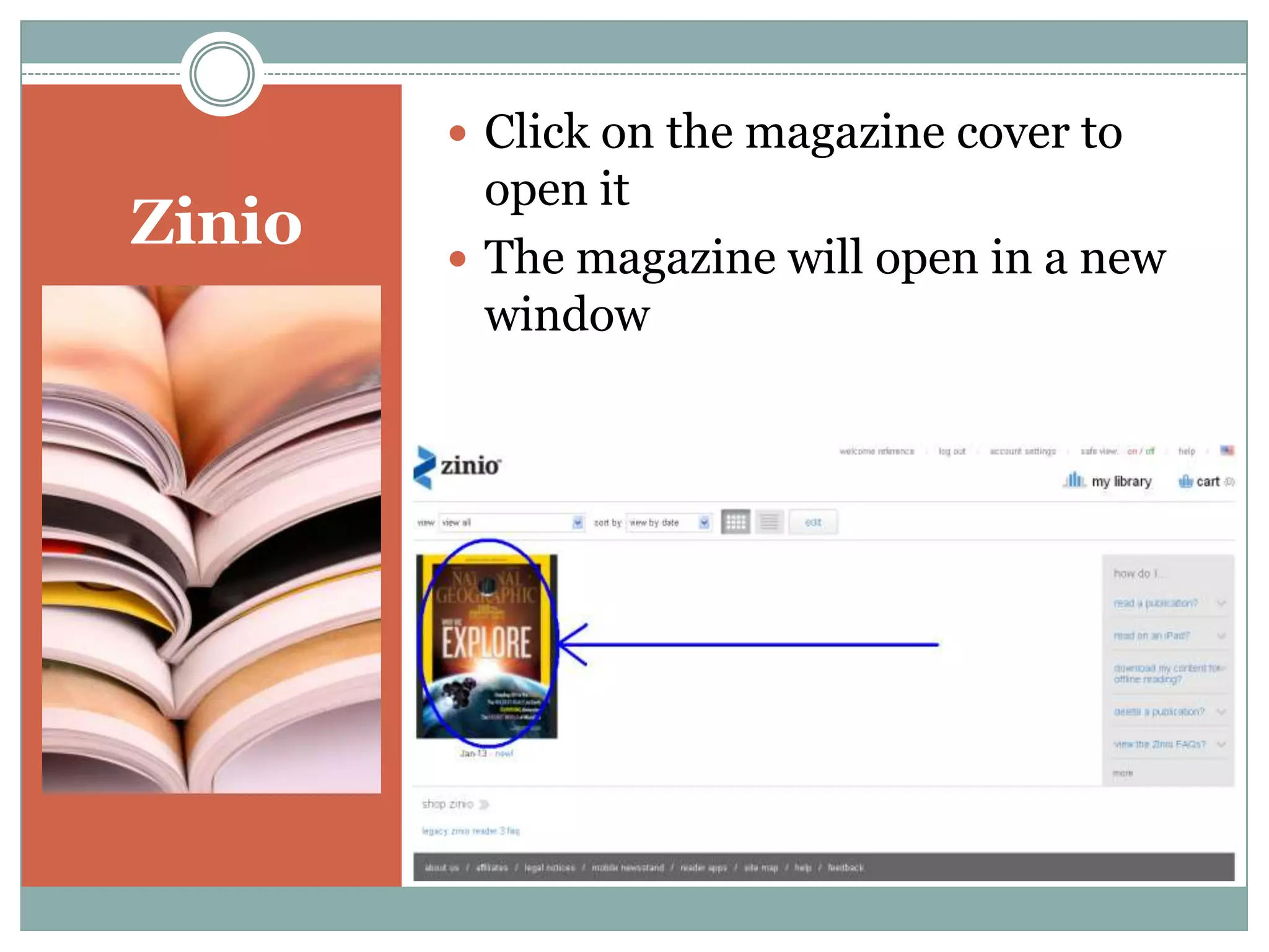 Zinio
 Click on the trash can to remove
the item from your collection.
 