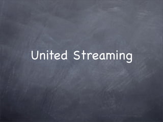 United Streaming
 