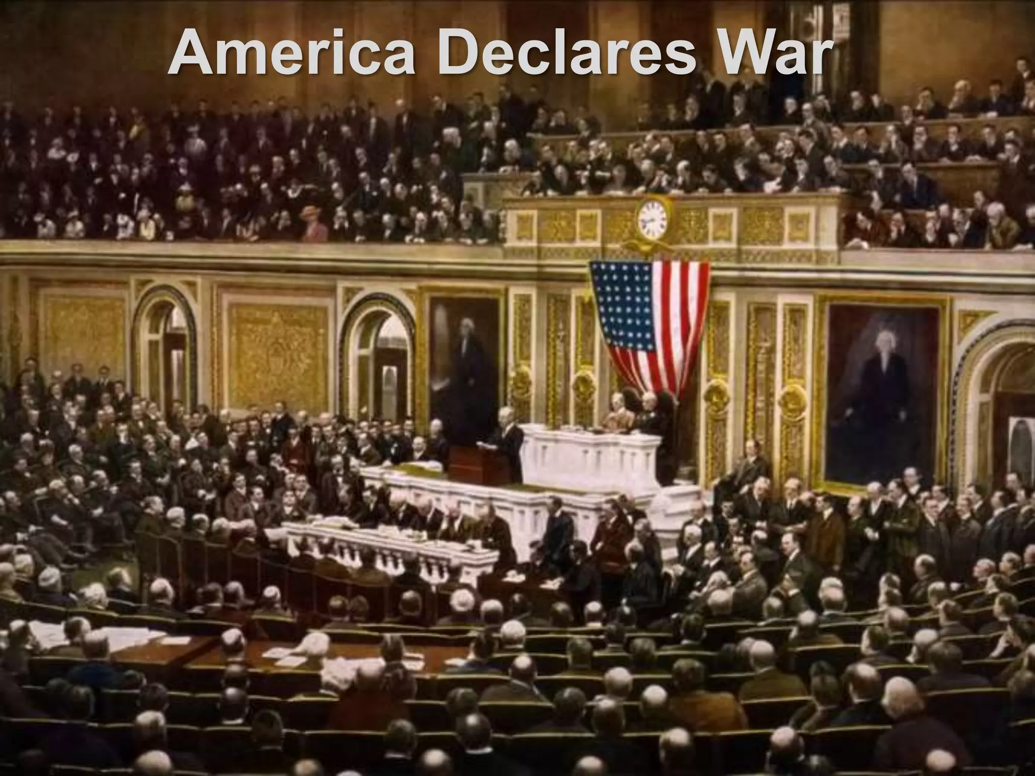 America Declares War
 