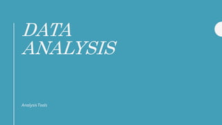 DATA
ANALYSIS
AnalysisTools
 