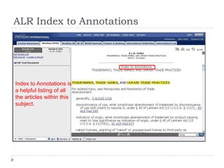 ALR Index to Annotations
Index to Annotations is
a helpful listing of all
the articles within this
subject.
 