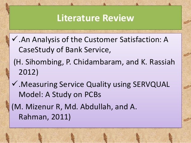 literature review on customer satisfaction in banking sector Customer satisfaction in banking sector: a literature review on researchgate, the professional network for. literature review on customer satisfaction in banking sector Customer satisfaction in banking sector: a literature review on researchgate, the professional network for.