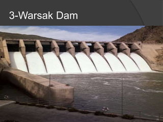 3-Warsak Dam
26
 
