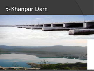 5-Khanpur Dam
32
 