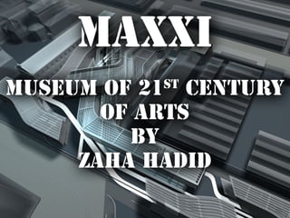 MAXXI By Zaha Hadid