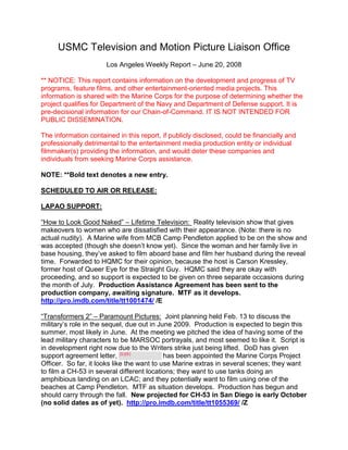 USMC Television and Motion Picture Liaison Office
Los Angeles Weekly Report – June 20, 2008
** NOTICE: This report contain...