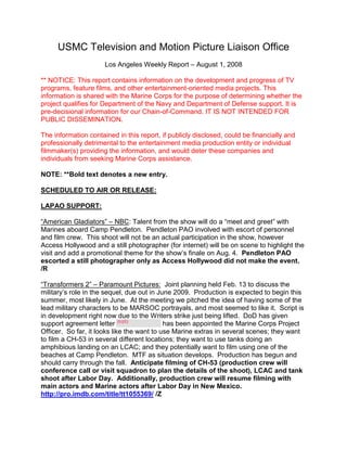 USMC Television and Motion Picture Liaison Office
Los Angeles Weekly Report – August 1, 2008
** NOTICE: This report contai...