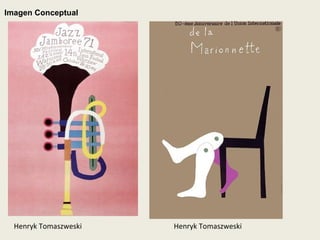 Henryk Tomaszweski Imagen Conceptual Henryk Tomaszweski 