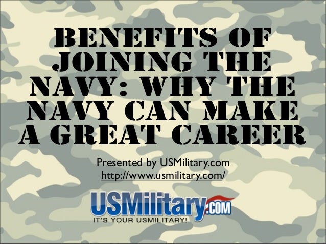 Benefits Of Joining The Navy Reserves Benefits Of Joining The Navy: Why The Navy Can Make A Great Career