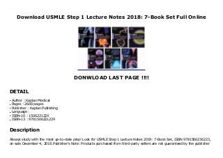 Download USMLE Step 1 Lecture Notes 2018: 7-Book Set Full Online
DONWLOAD LAST PAGE !!!!
DETAIL
Download now : https://kpf.realfiedbook.com/?book=150622122X by Kaplan Medical Read ebook USMLE Step 1 Lecture Notes 2018: 7-Book Set read only Always study with the most up-to-date prep! Look for USMLE Step 1 Lecture Notes 2019: 7-Book Set, ISBN 9781506236223, on sale December 4, 2018.Publisher's Note: Products purchased from third-party sellers are not guaranteed by the publisher for quality, authenticity, or access to any online entities included with the product.
Author : Kaplan Medical
●
Pages : 2608 pages
●
Publisher : Kaplan Publishing
●
Language :
●
ISBN-10 : 150622122X
●
ISBN-13 : 9781506221229
●
Description
Always study with the most up-to-date prep! Look for USMLE Step 1 Lecture Notes 2019: 7-Book Set, ISBN 9781506236223,
on sale December 4, 2018.Publisher's Note: Products purchased from third-party sellers are not guaranteed by the publisher
 