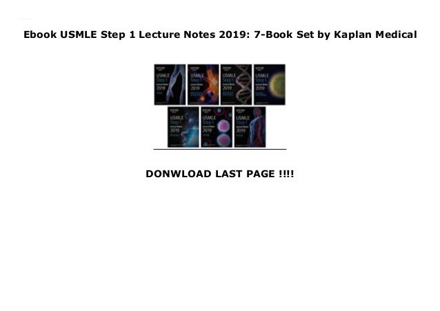 Kaplan Lecture Notes 2019 Free Download Ebook USMLE Step 1 Lecture Notes 2019: 7-Book Set by Kaplan Medical