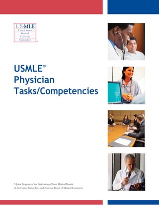 USMLE®
Physician
Tasks/Competencies
A Joint Program of the Federation of State Medical Boards
of the United States, Inc., and National Board of Medical Examiners
 