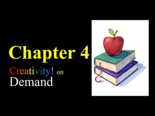 Robert Alan Black, Ph.D., CSP
alan @ cre8ng.com
http://www.cre8ng.com
Break Your CrayonsBreak Your Crayons
Chapter 4
Creativity! on
Demand
 